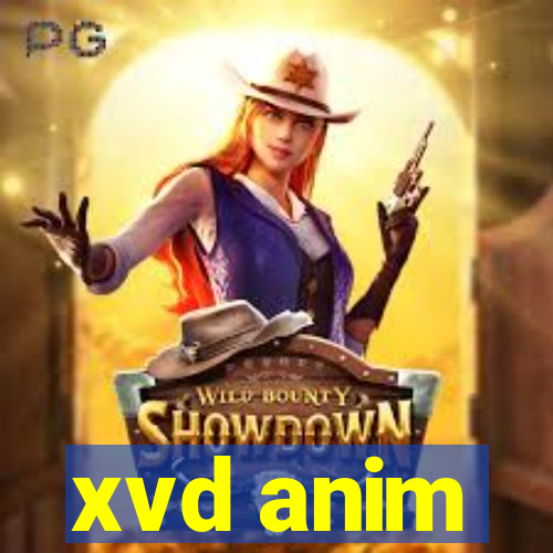 xvd anim